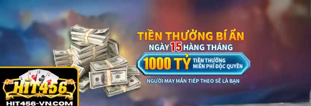 Khuyến Mãi HIT456 – Ưu Đãi Hấp Dẫn Dành Cho Người Chơi